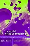 A World Without Meaning: The Crisis of Meaning in International Politics (Volume 0)