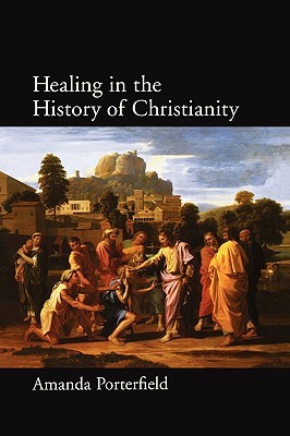Healing in the History of Christianity (Hardcover)