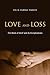 Love and Loss: The Roots of...