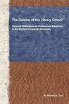 The Demise of the Library School: Personal Reflections on Professional Education in the Modern Corporate University