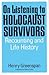On Listening to Holocaust Survivors: Recounting and Life History
