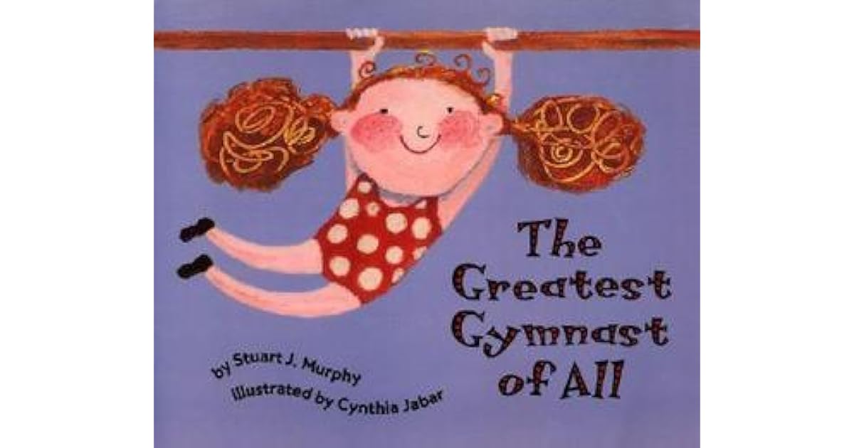 The Greatest Gymnast of All by Stuart J. Murphy