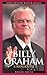 Billy Graham: A Biography