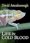 Life in Cold Blood by David Attenborough