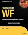 Foundations of WF: an Introduction to Windows Workflow Foundation (Expert's Voice in .NET)