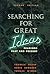 Searching for Great Ideas: Readings Past and Present