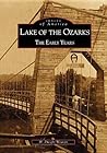 Lake of the Ozarks: The Early Years (Images of America: Missouri)