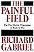 The Painful Field: The Psychiatric Dimension of Modern War (Contributions in Military Studies)