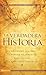 La verdadera historia: Un recorrido por todo el mensaje de la Biblia, narrado por los escritores originales (Spanish Edition)