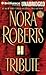 Tribute by Nora Roberts Tribute by Nora Roberts