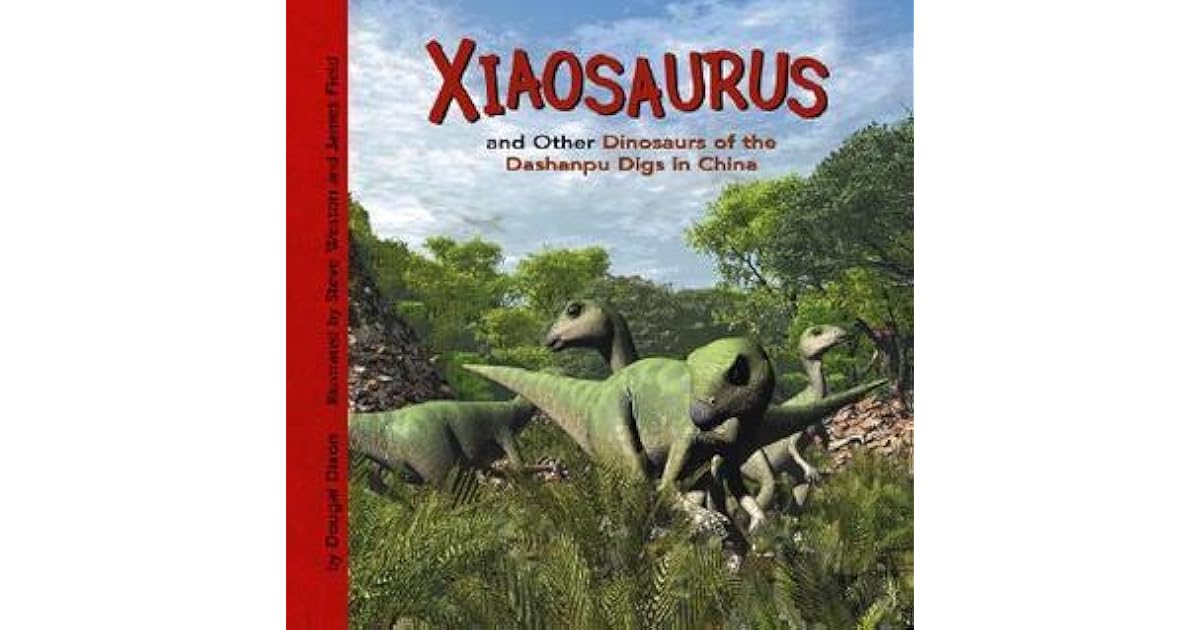 Xiaosaurus and Other Dinosaurs of the Dashanpu Digs in China by Dougal