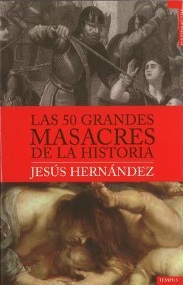 Las 50 grandes masacres de la historia (Hardcover)