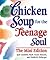 Chicken Soup for the Teenage Soul The Mini Edition by Jack Canfield Chicken Soup for the Teenage Soul The Mini Edition by Jack Canfield