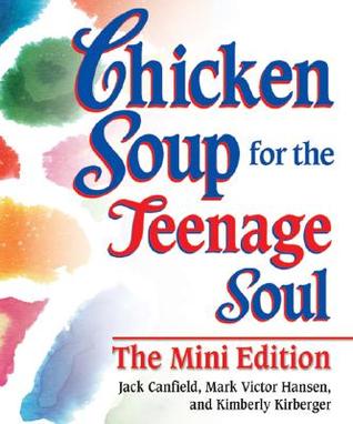 Chicken Soup for the Teenage Soul The Mini Edition