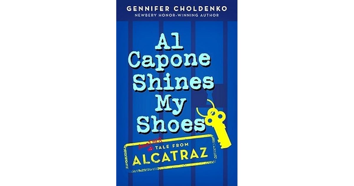 Al Capone Shines My Shoes by Gennifer Choldenko