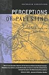 Perceptions of Palestine: Their Influence on U.S. Middle East Policy (Updated Edition with a New Afterword)