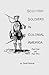 Scottish Soldiers in Colonial America : In Two Parts (2 Volumes in 1)