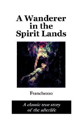 A Wanderer in the Spirit Lands (Paperback)