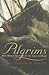 Pilgrims: New World Settlers and the Call of Home