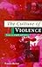 The Culture of Violence: Essays on Tragedy and History