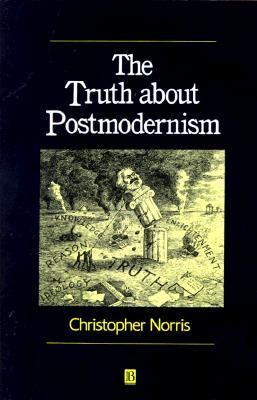 The Truth about Postmodernism (Paperback)