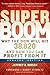 Super Boom: Why the Dow Jon...