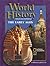 World History: The Human Experience The Early Ages, Student Edition