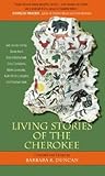 Living Stories of the Cherokee by Barbara R. Duncan Living Stories of the Cherokee by Barbara R. Duncan