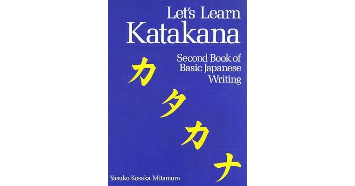 Let S Learn Katakana Second Book Of Basic Japanese Writing