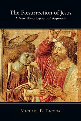 The Resurrection of Jesus: A New Historiographical Approach (Paperback)