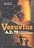 Vesuvius, A.D. 79: The Destruction of Pompeii and Herculaneum