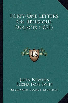 Forty-One Letters On Religious Subjects (1831)