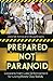 Prepared Not Paranoid by Doug Graves