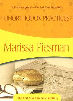 Unorthodox Practices (Nina Fischman, #1)