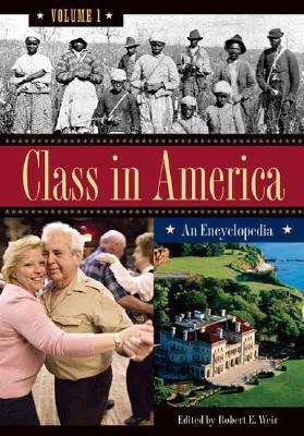 Class in America [3 volumes]: An Encyclopedia (Hardcover)
