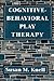 Cognitive-Behavioral Play Therapy by Susan M. Knell