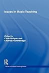 Issues in Music Teaching (Issues in Teaching Series) Issues in Music Teaching (Issues in Teaching Series)