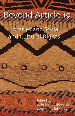 Beyond Article 19: Libraries and Social and Cultural Rights (Paperback)