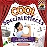 Cool Special Effects: How to Stage Your Very Own Show: How to Stage Your Very Own Show (Cool Performances)