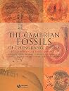 The Cambrian Fossils of Chengjiang, China: The Flowering of Early Animal Life The Cambrian Fossils of Chengjiang, China: The Flowering of Early Animal Life