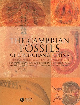 The Cambrian Fossils of Chengjiang, China: The Flowering of Early Animal Life (Paperback)