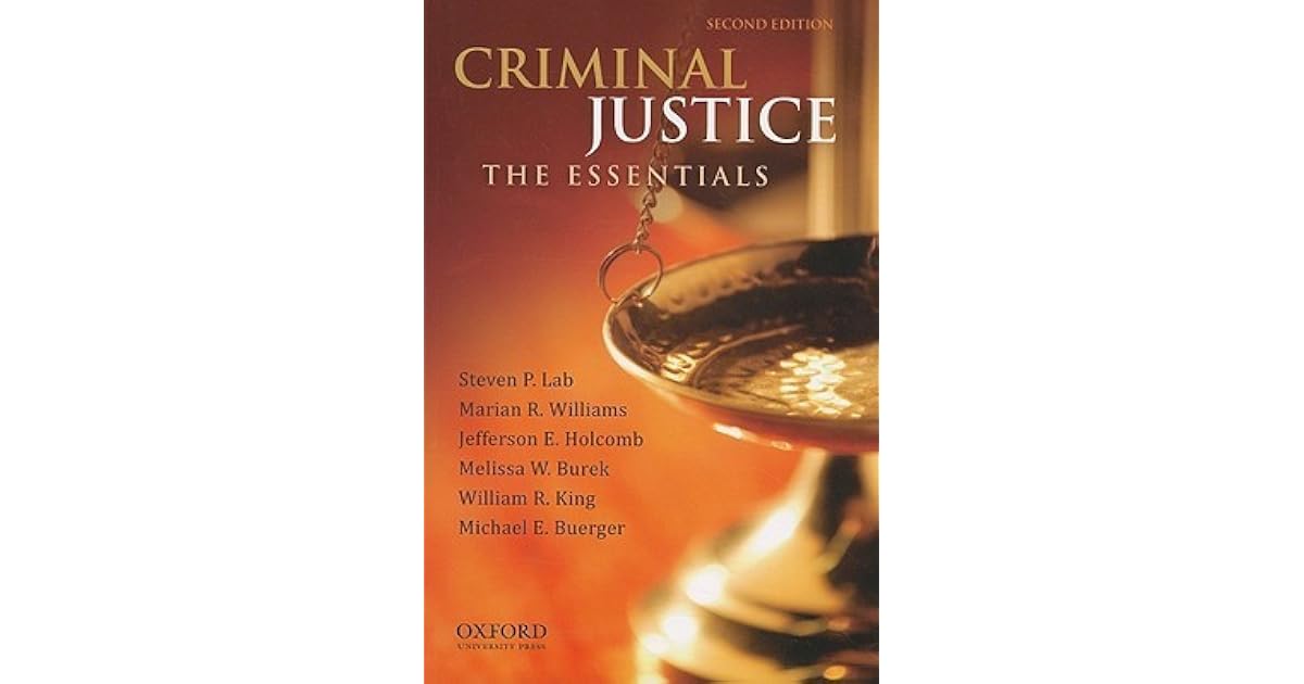 Criminal Justice The Essentials by Steven P. Lab