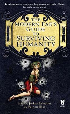 The Modern Fae's Guide to Surviving Humanity (Mass Market Paperback)