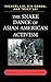 The Snake Dance of Asian American Activism by Michael Liu