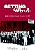 Getting Work: Philadelphia,...