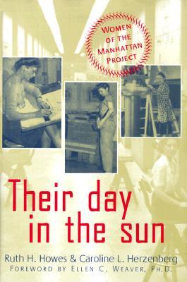 Their Day in the Sun: Women of the Manhattan Project (Hardcover)