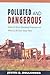 Polluted & Dangerous: Ameri...