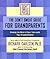 The Don't Sweat Guide for Grandparents: Making the Most of Your Time WithYour Grandchildren