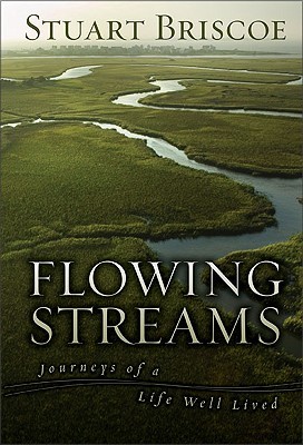 Flowing Streams: Journeys of a Life Well Lived (Paperback)
