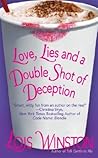Love, Lies and a Double Shot of Deception